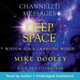 Channeled Messages from Deep Space: Wisdom for a Changing World