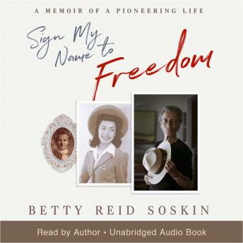 Sign My Name to Freedom: A Memoir of a Pioneering Life