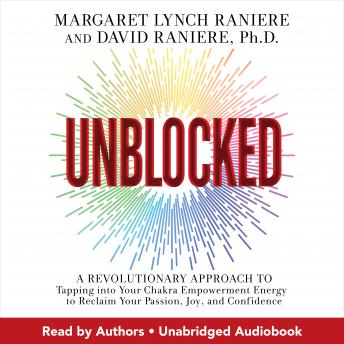 Unblocked: A Revolutionary Approach to Tapping into Your Chakra Empowerment Energy to Reclaim Your Passion, Joy, and Confidence sample.