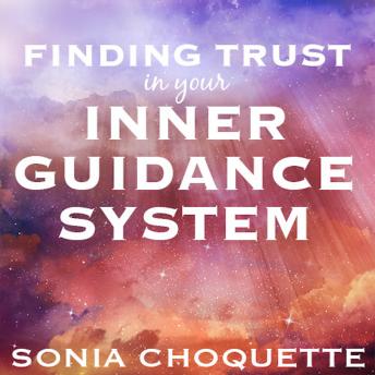 Finding Trust in Your Inner Guidance System