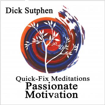 Quick-Fix Meditations Passionate Motivation