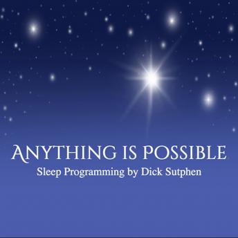 Anything Is Possible Sleep Programming