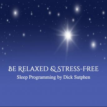 Be Relaxed & Stress-Free Sleep Programming