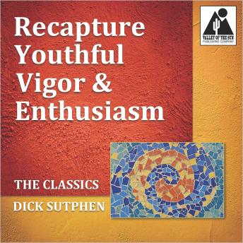 Recapture Youthful Vigor and Enthusiasm