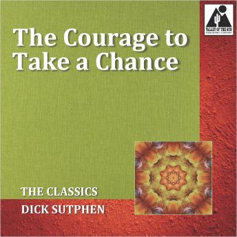 The Courage to Take a Chance