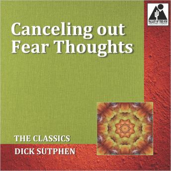 Canceling out Fear Thoughts: The Classics