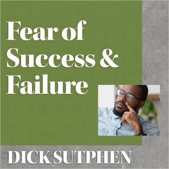 Fear of Success & Failure