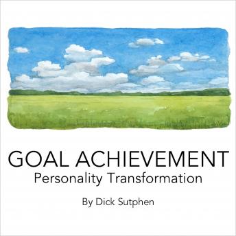 Goal Achievement Personality Transformation