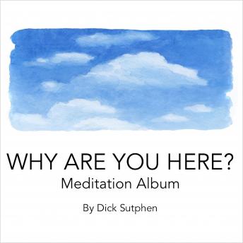Why Are You Here? Meditation Album