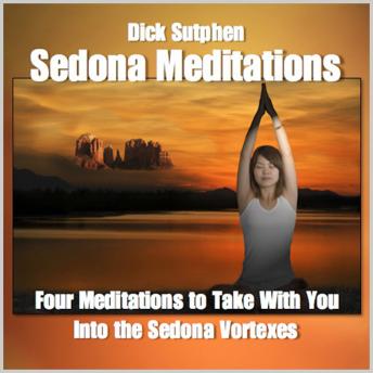 Sedona Meditations, Dick Sutphen