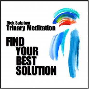 Find Your Best Solution: Trinary Meditation sample.