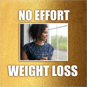 No Effort Weight Loss