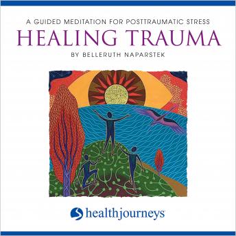 Guided Imagery for Posttraumatic Stress: Healing Trauma