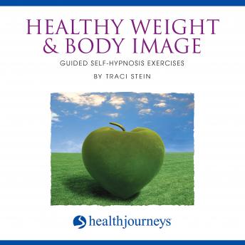 Healthy Weight & Body Image: Guided Self-Hypnosis Exercises