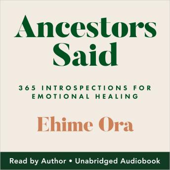 Ancestors Said: 365 Introspections for Emotional Healing
