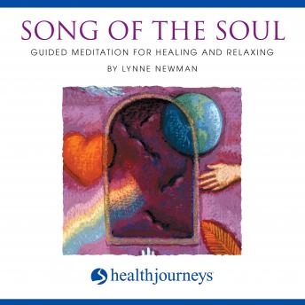 Song of the Soul: Guided Meditation for Healing and Relaxation