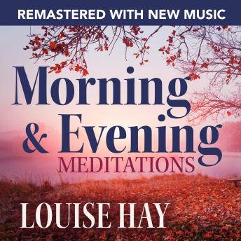Morning and Evening Meditations—Remastered with New Music