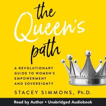 Stacey Simmons presents The Queen's Path: A Revolutionary Guide to Women’s Empowerment and Sovereignty episode artwork