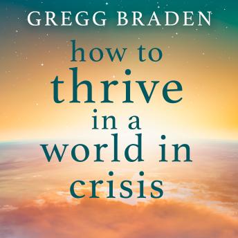 How to Thrive in a World in Crisis