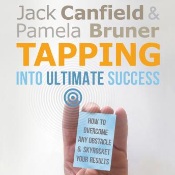 Tapping Into Ultimate Success: How to Overcome Any Obstacle & Skyrocket Your Results