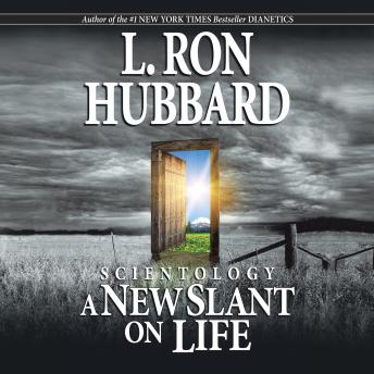 Scientology: A New Slant on Life, L. Ron Hubbard