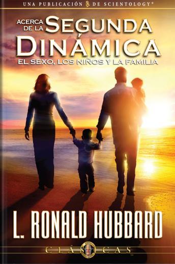 On the Second Dynamic: Sex, Children & The Family (Spanish edition)