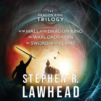 Stephen Lawhead's Dragon King Trilogy