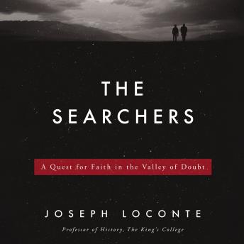 The Searchers: A Quest for Faith in the Valley of Doubt