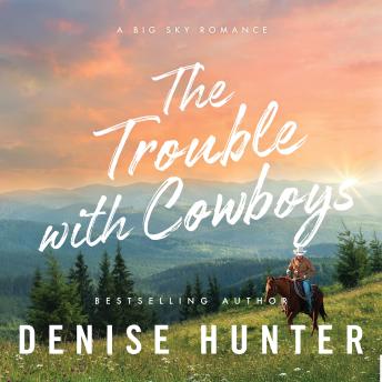 The Trouble with Cowboys: A clean and wholesome romance with a cowboy hero