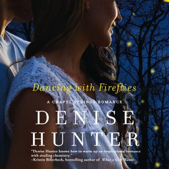 Dancing with Fireflies: A Chapel Springs Romance