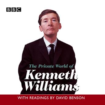 Private World Of Kenneth Williams, Audio book by Kenneth Williams