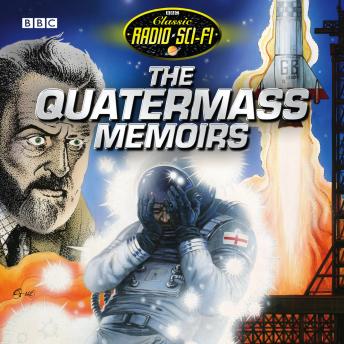 Quatermass Memoirs, The (Classic Radio Sci-Fi), Nigel Kneale