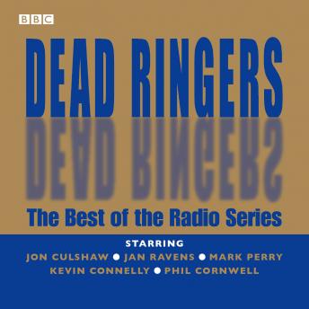Dead Ringers: The Best Of The Radio Series
