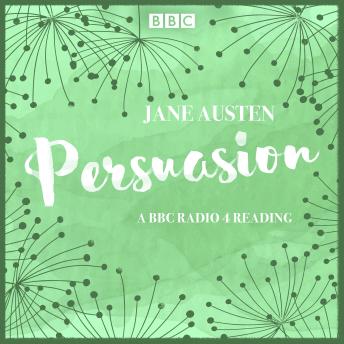 Persuasion: A BBC Radio 4 reading