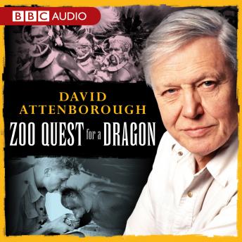 David Attenborough: Zoo Quest For A Dragon, David Attenborough