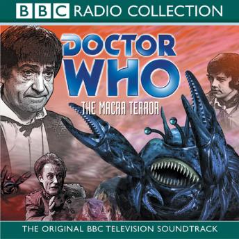 Doctor Who: The Macra Terror (TV Soundtrack), Audio book by Ian Stuart Black