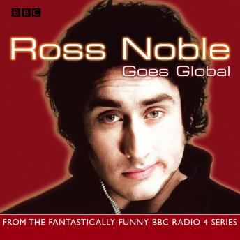 Ross Noble Goes Global, Audio book by Ross Noble