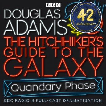 Hitchhiker's Guide To The Galaxy, The Quandary Phase, Audio book by Douglas Adams