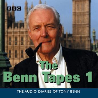 Benn Tapes - Vol 1, Tony Benn