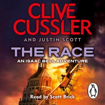 Race: Isaac Bell #4, Audio book by Clive Cussler, Justin Scott