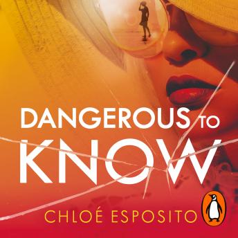 Listen Dangerous to Know: A new, dark and shockingly funny thriller that you won’t be able to put down By Chloé Esposito Audiobook audiobook