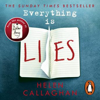 Everything Is Lies: From the Sunday Times bestselling author of Dear Amy