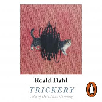 Trickery, Audio book by Roald Dahl