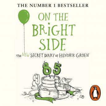 Download On the Bright Side: The new secret diary of Hendrik Groen by Hendrik Groen