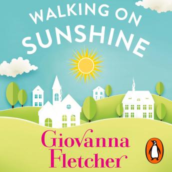 Walking on Sunshine: The heartwarming and uplifting Sunday Times bestseller sample.