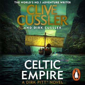 Download Celtic Empire: Dirk Pitt #25 by Clive Cussler, Dirk Cussler