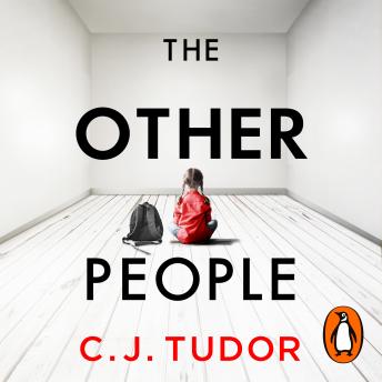 Other People: The chilling and spine-tingling Sunday Times bestseller, Audio book by C. J. Tudor