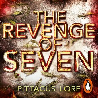 Revenge of Seven: Lorien Legacies Book 5, Audio book by Pittacus Lore