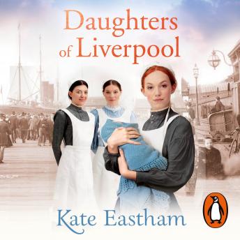 Daughters of Liverpool, Kate Eastham