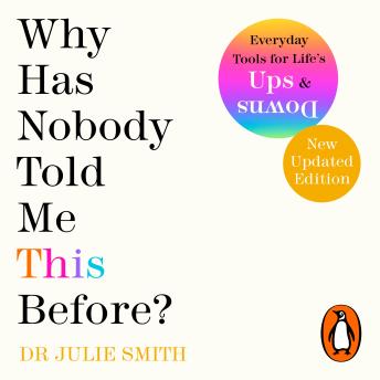Why Has Nobody Told Me This Before?: The No 1 Sunday Times bestseller, Audio book by Dr Julie Smith